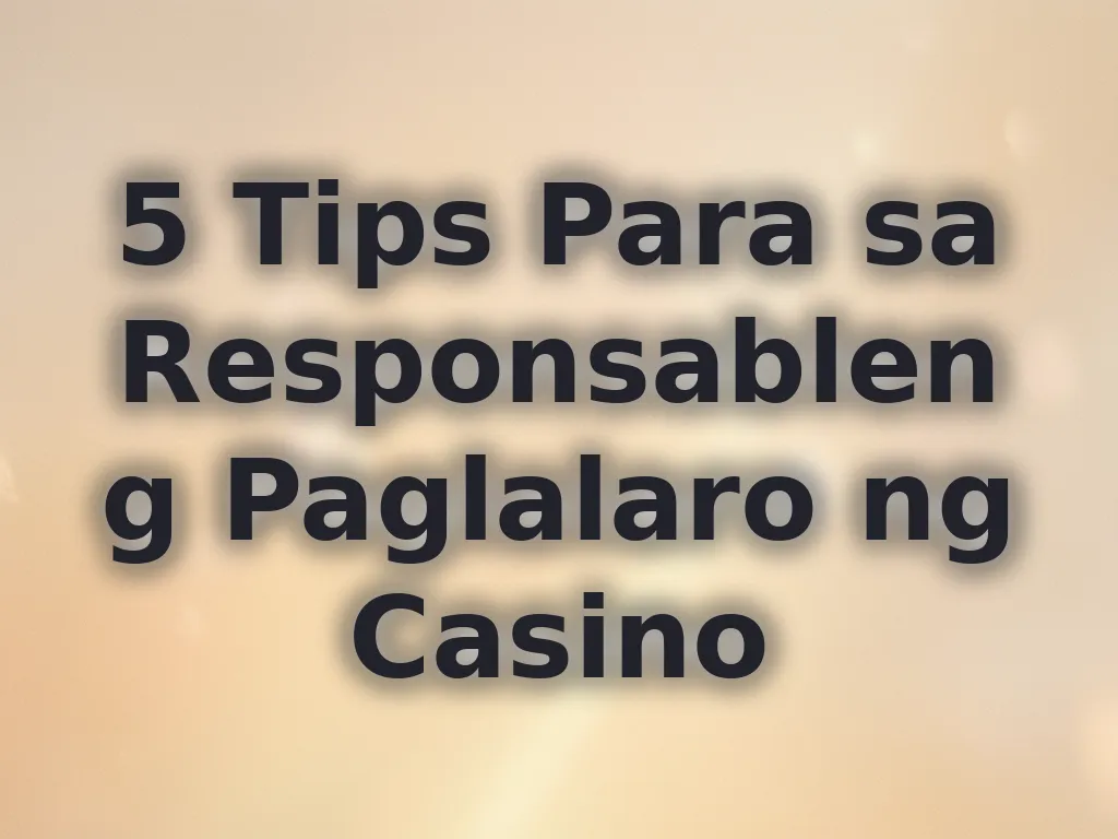 Tips sa responsableng paglalaro